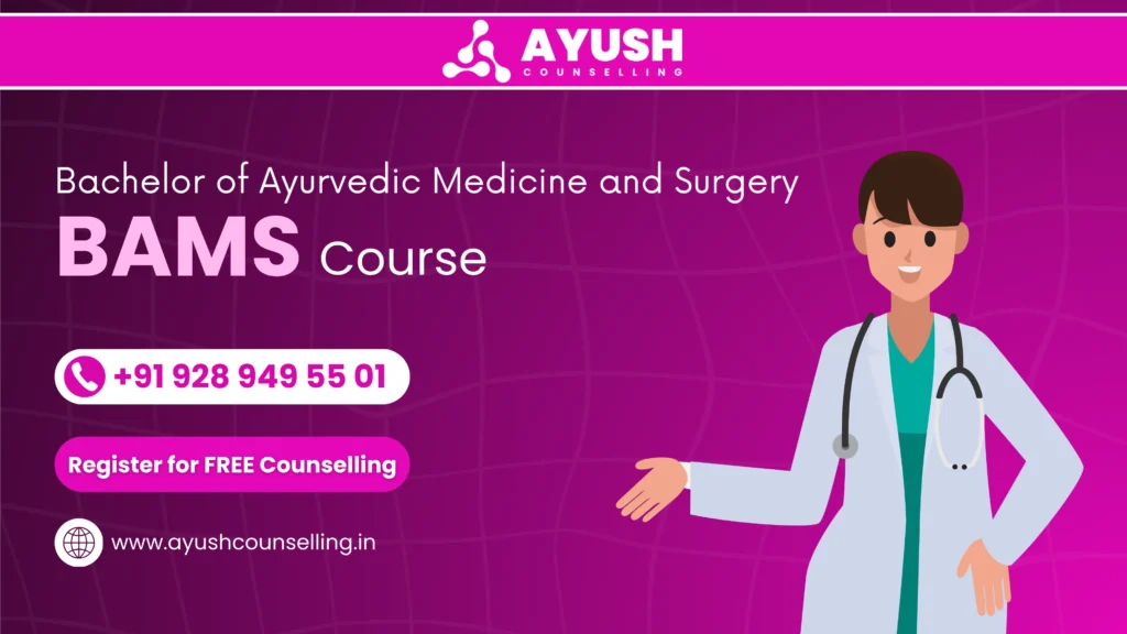 Bachelor in Ayurveda Medicine and Surgery (BAMS)