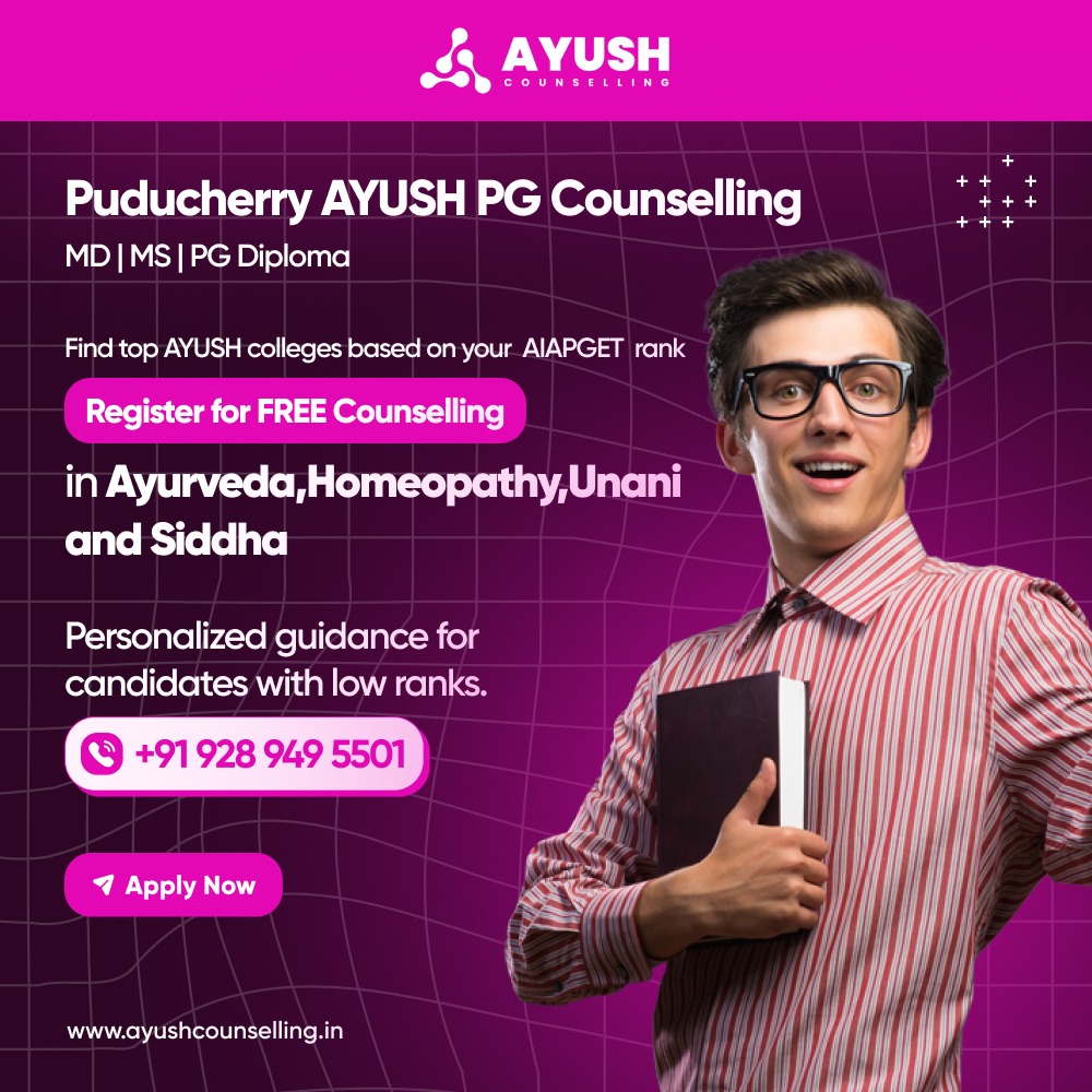 Pondicherry PG AYUSH Counselling 2024 » Get All Details