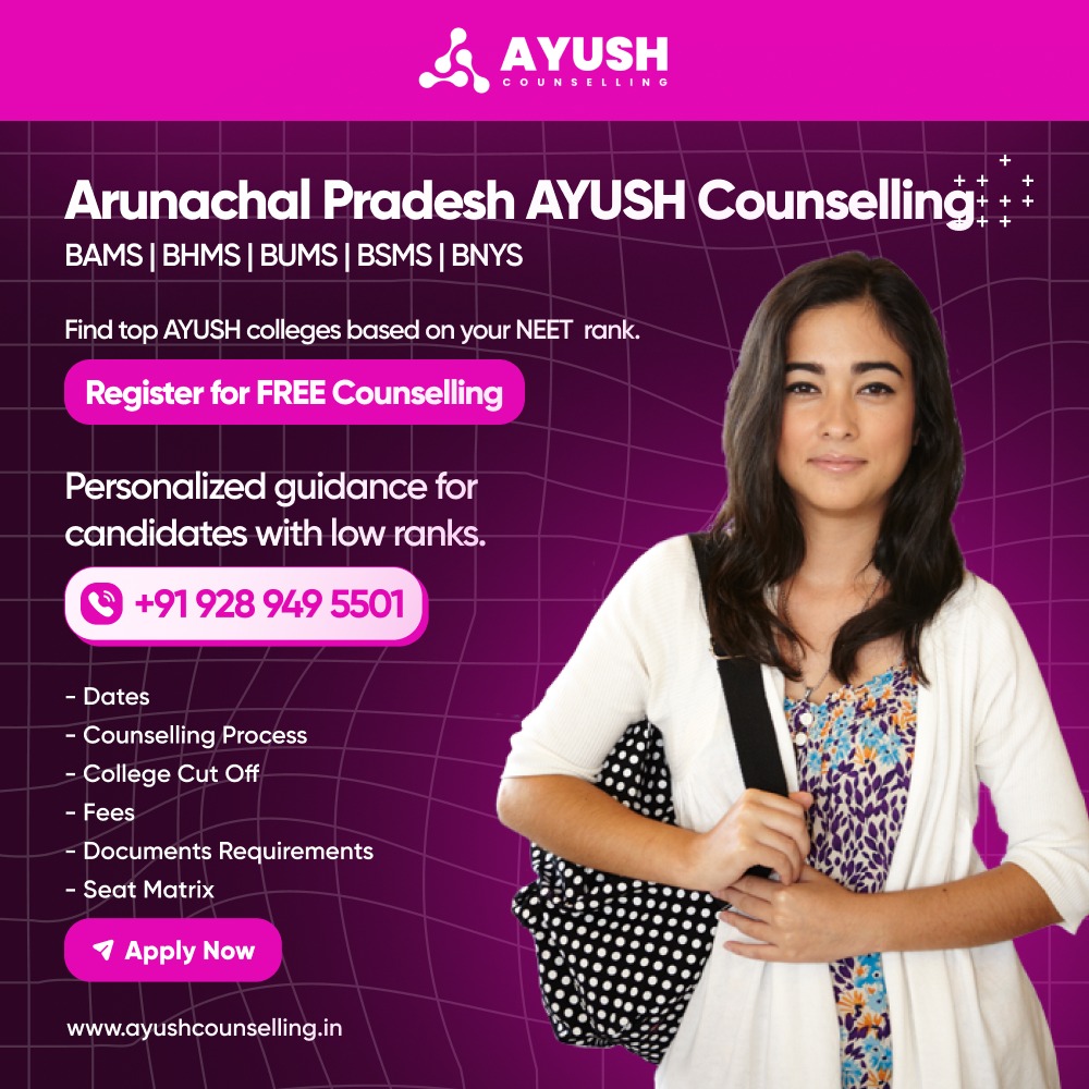 Ayush Arunachal Pradesh Counselling 2024