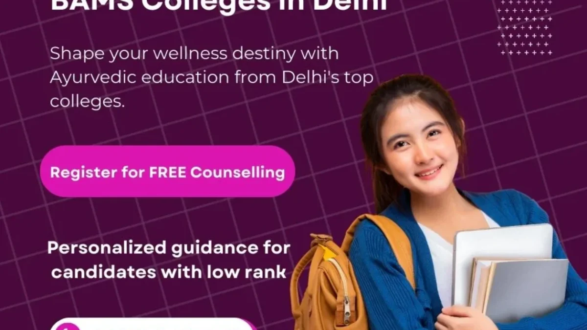 BAMS Colleges in New Delhi 2024 Get All Details