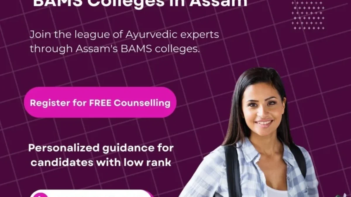 BAMS Colleges in Assam 2024 Get All Details