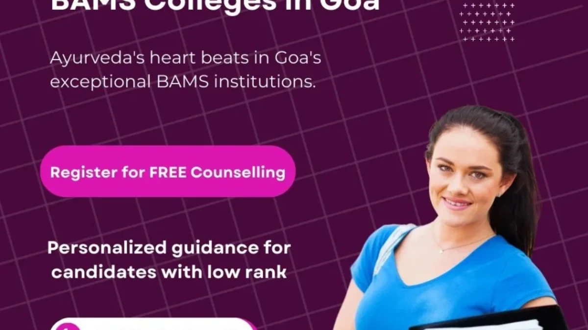 BAMS Colleges in Goa 2024 Get All Details