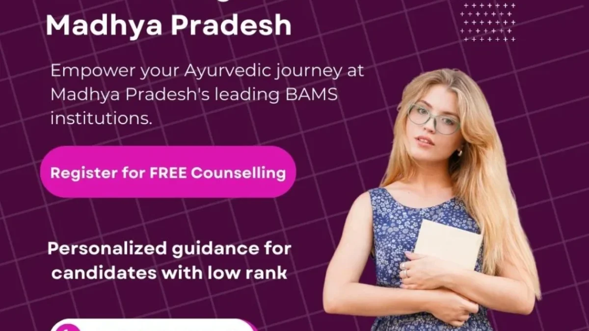 BAMS Colleges in Madhya Pradesh 2024 Get All Details