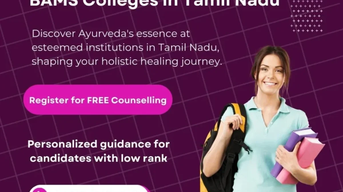 BAMS Colleges in Tamil Nadu 2023 Get All Details